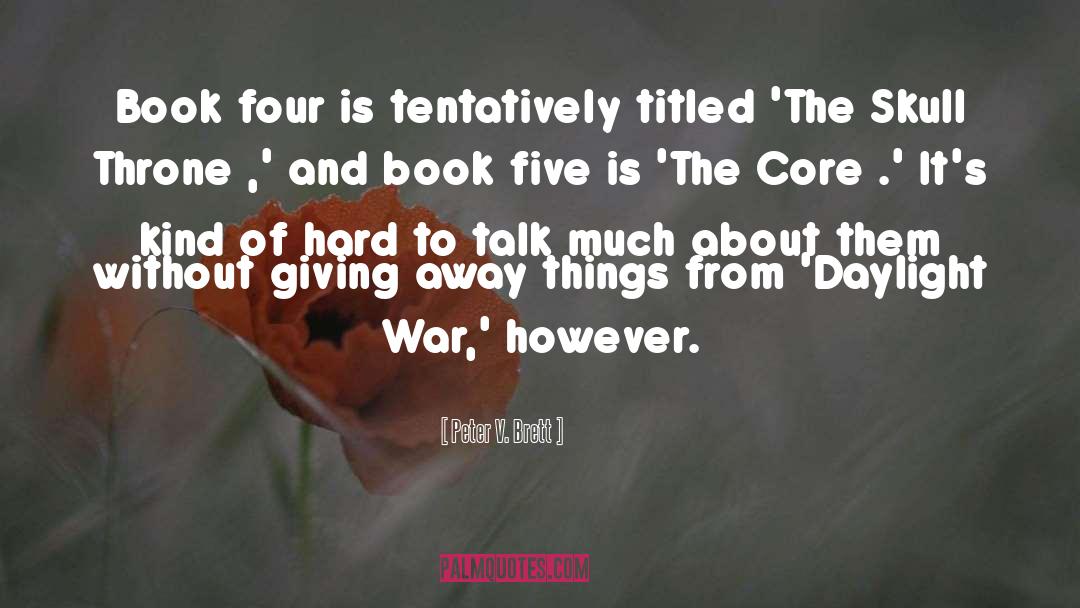 World War V quotes by Peter V. Brett