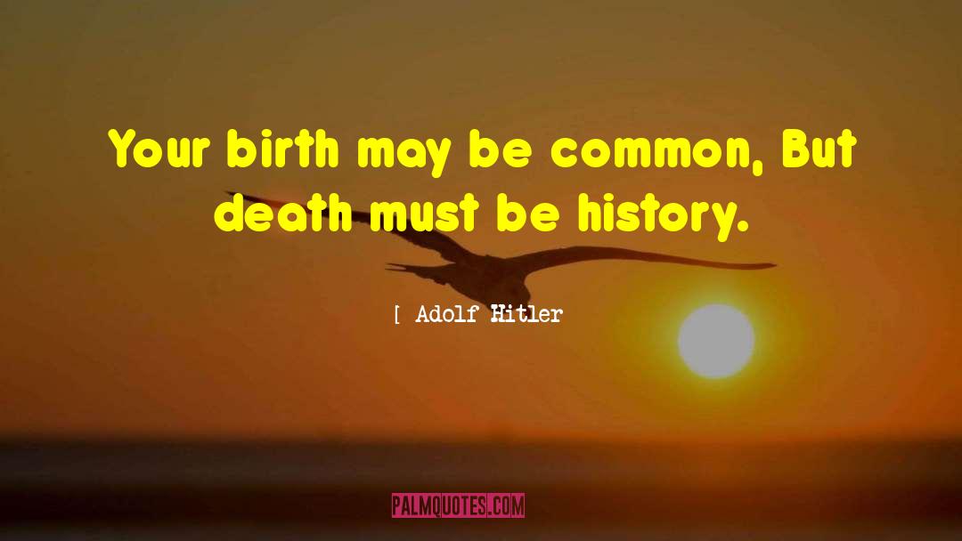 World Warii History quotes by Adolf Hitler