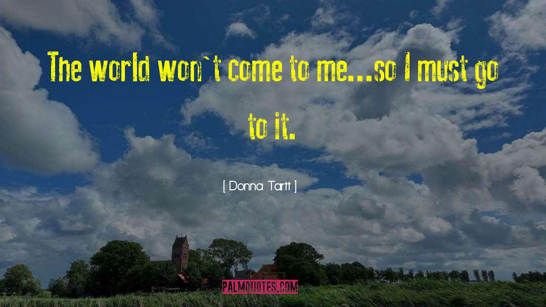 World Weariness quotes by Donna Tartt