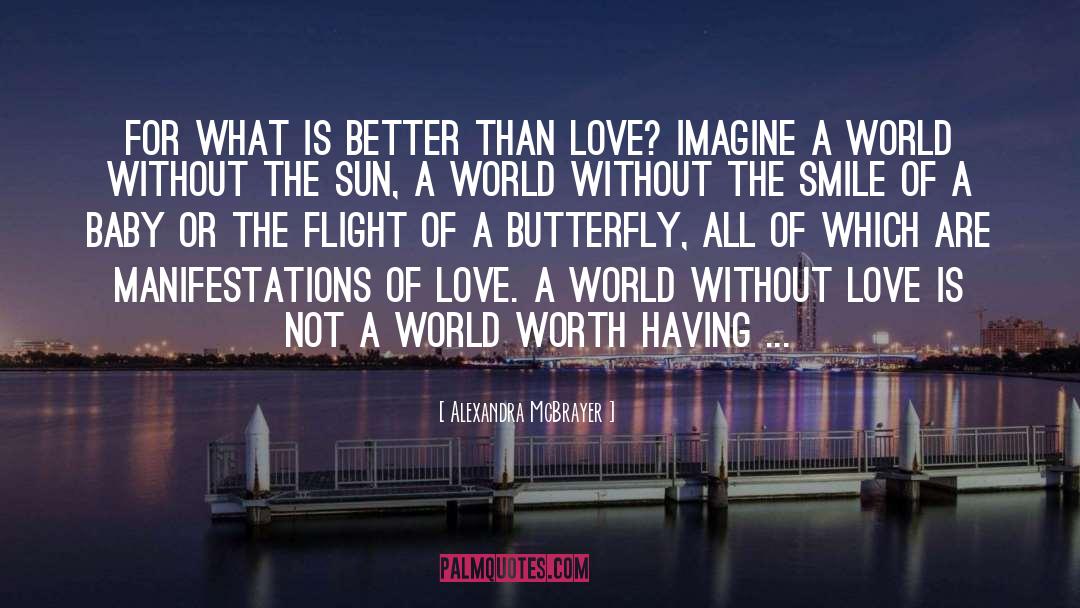 World Without Love quotes by Alexandra McBrayer