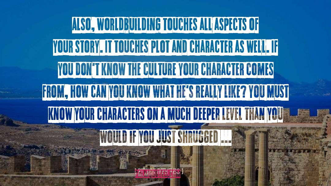 Worldbuilding quotes by Patrick Rothfuss