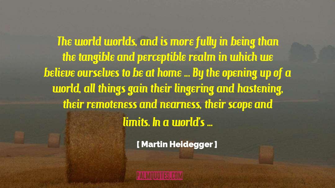 Worlding quotes by Martin Heidegger
