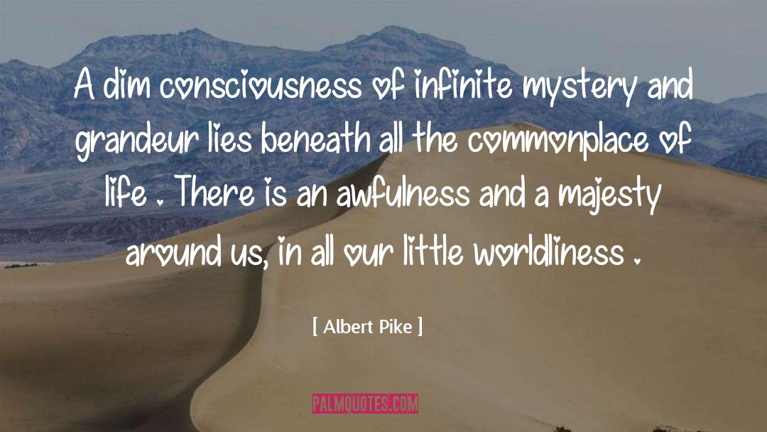 Worldliness quotes by Albert Pike