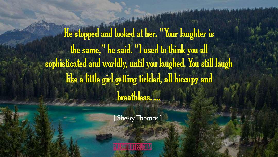 Worldly Affairs quotes by Sherry Thomas