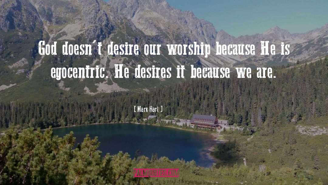 Worldly Desires quotes by Mark Hart