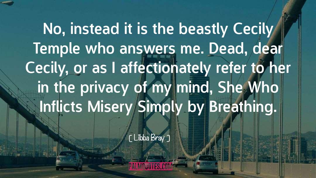 Worldly Misery quotes by Libba Bray