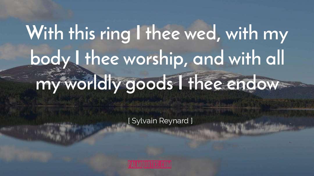 Worldly quotes by Sylvain Reynard