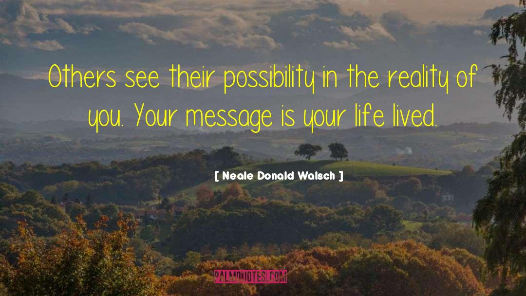 Worldly Reality quotes by Neale Donald Walsch