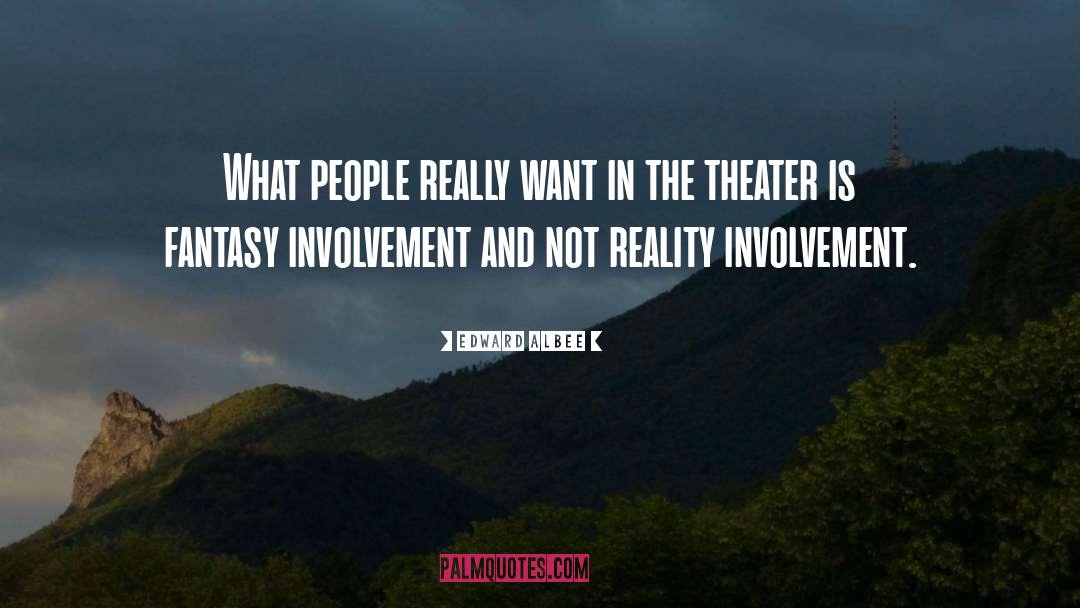Worldly Reality quotes by Edward Albee