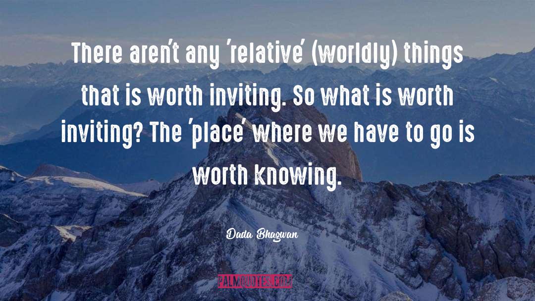 Worldly Things quotes by Dada Bhagwan