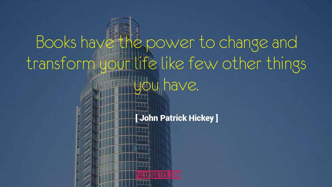 Worldly Things quotes by John Patrick Hickey