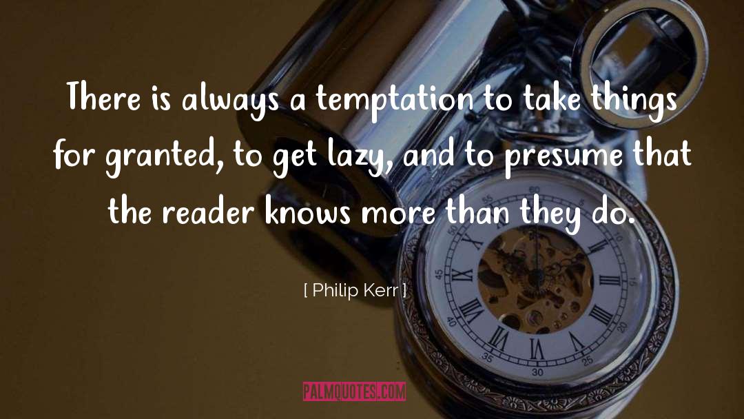 Worldly Things quotes by Philip Kerr