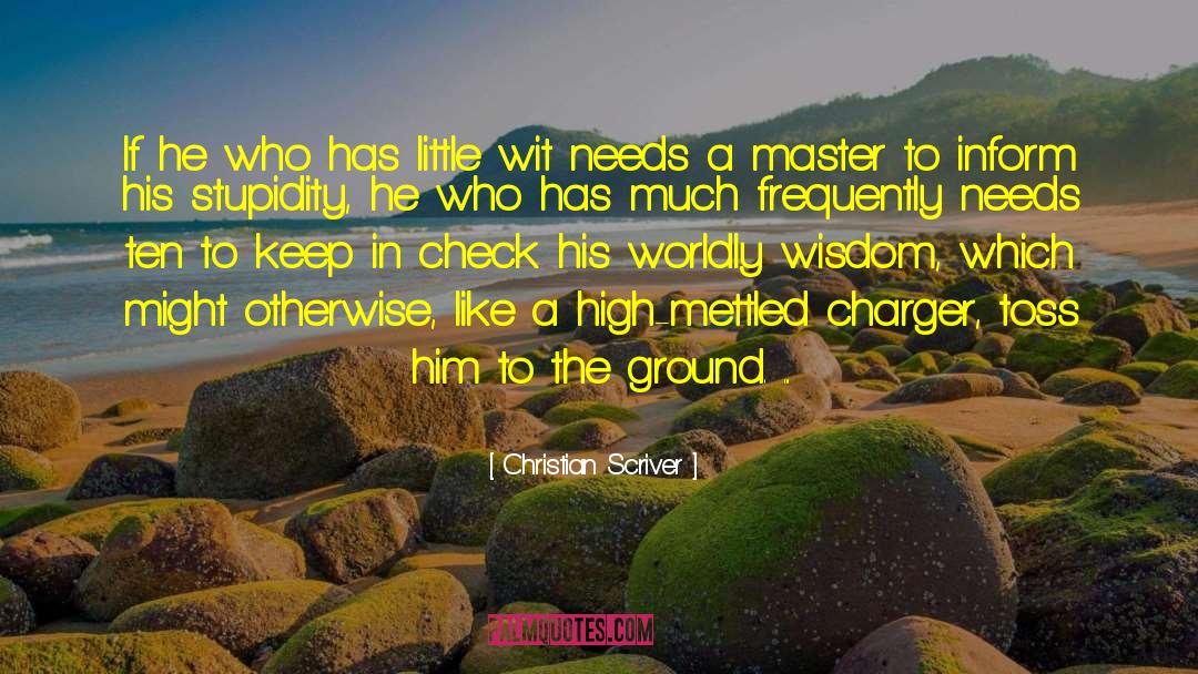 Worldly Wisdom quotes by Christian Scriver