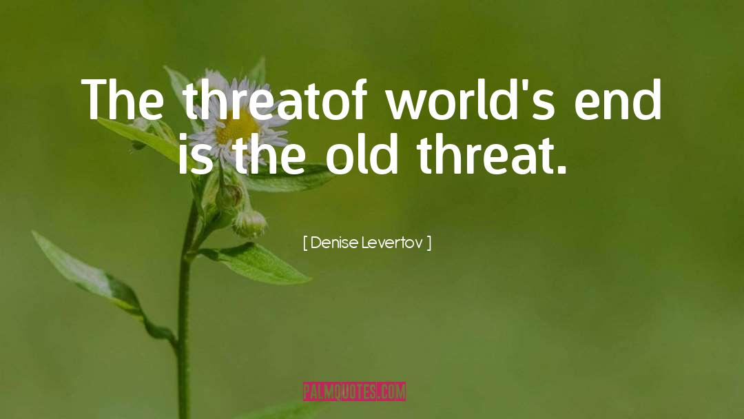 Worlds End quotes by Denise Levertov