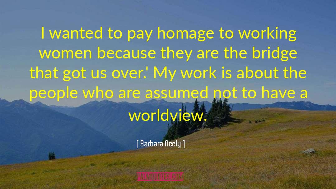 Worldview quotes by Barbara Neely
