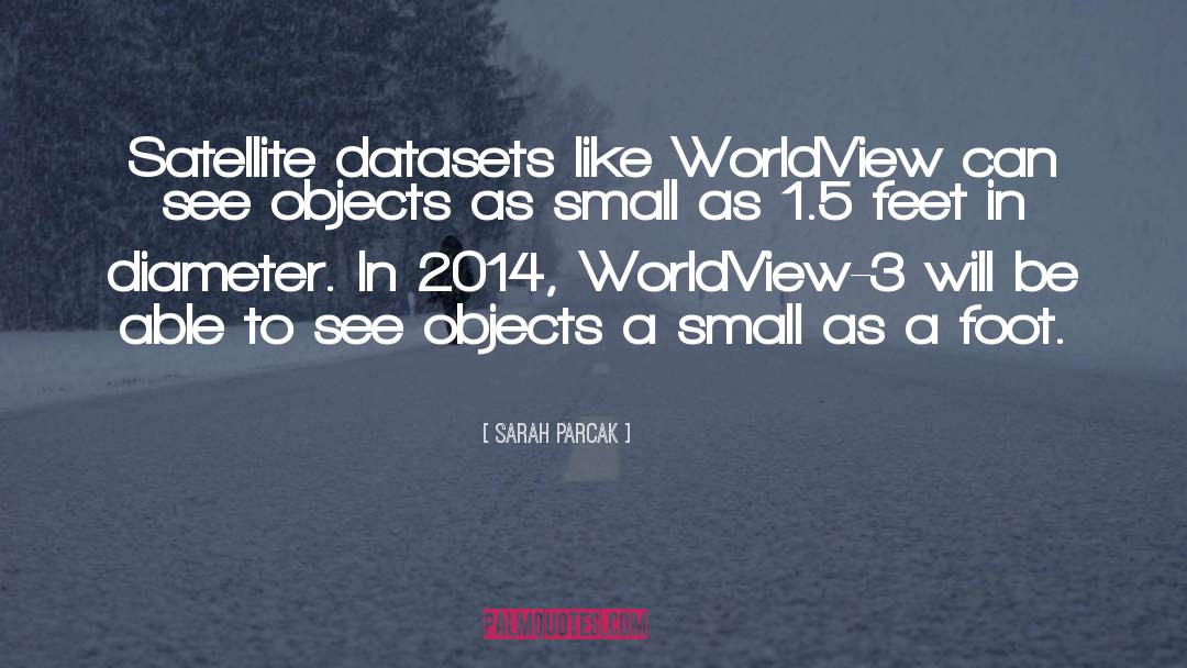 Worldview quotes by Sarah Parcak