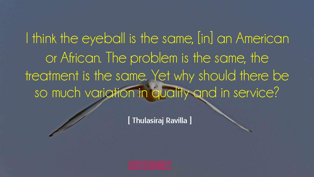 Worldviews And Healthcare quotes by Thulasiraj Ravilla