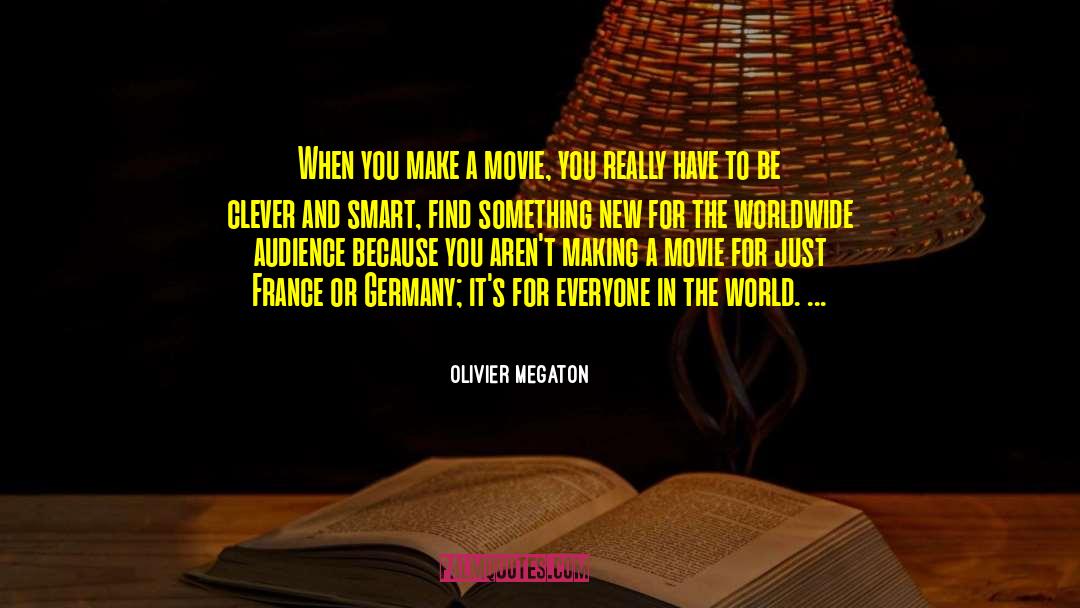 Worldwide quotes by Olivier Megaton