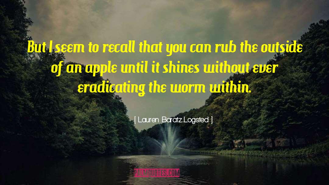 Worm quotes by Lauren Baratz-Logsted