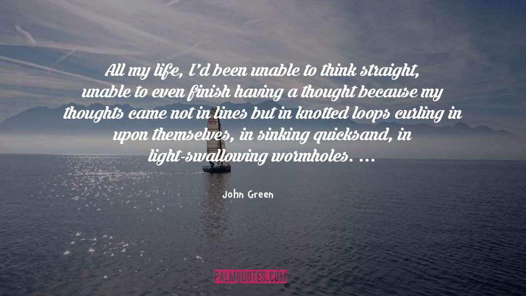 Wormholes quotes by John Green
