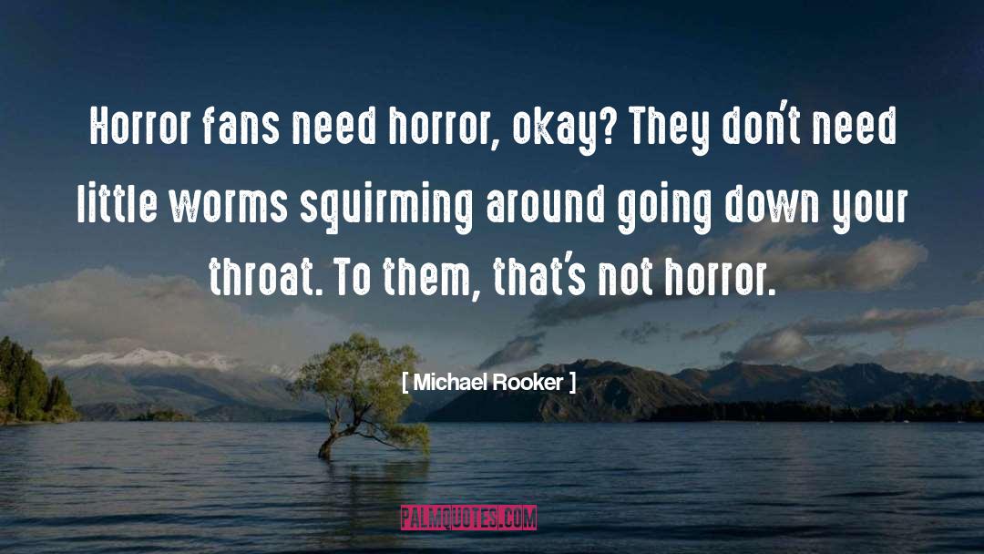 Worms quotes by Michael Rooker