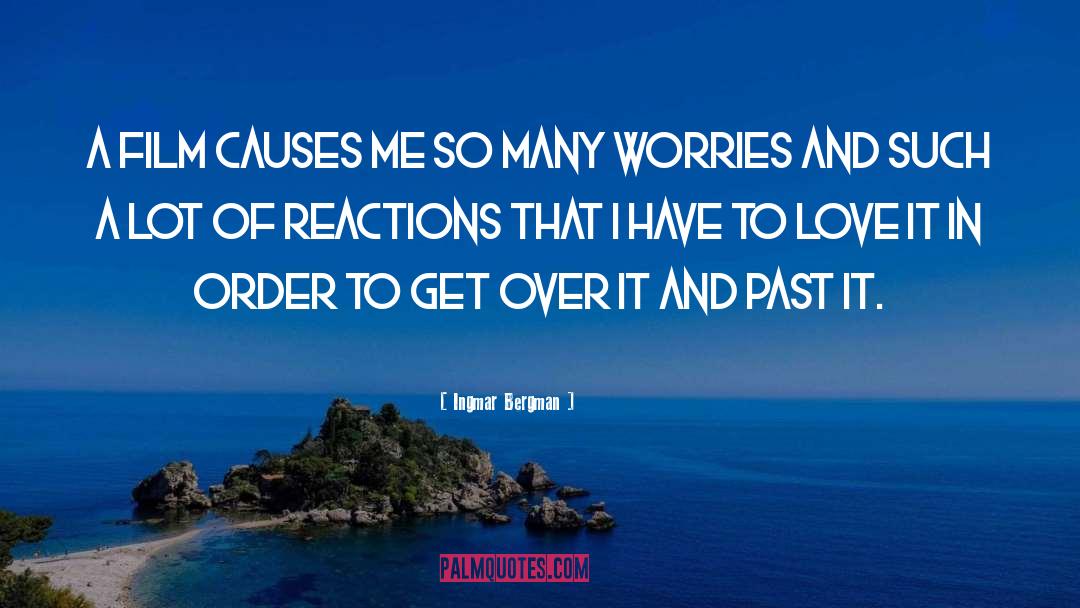 Worries quotes by Ingmar Bergman