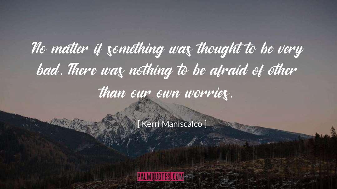 Worries quotes by Kerri Maniscalco