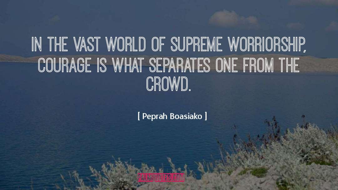 Worriorship quotes by Peprah Boasiako