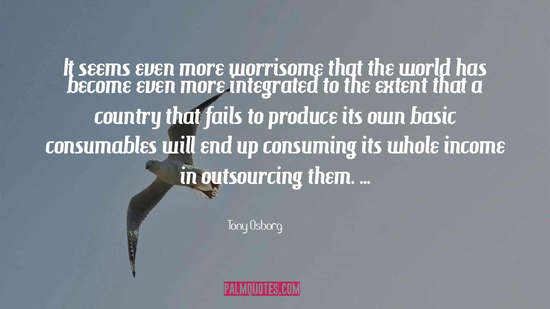 Worrisome quotes by Tony Osborg