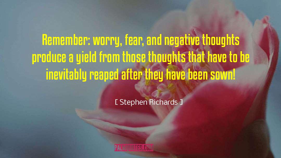 Worry Fear quotes by Stephen Richards
