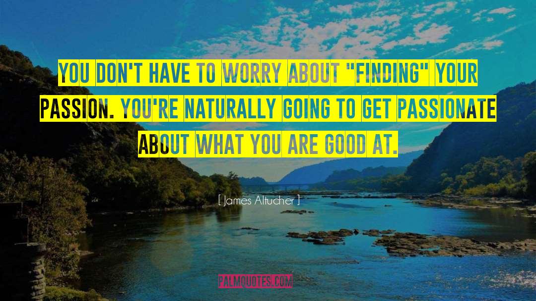 Worry Less quotes by James Altucher