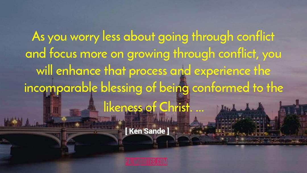 Worry Less quotes by Ken Sande