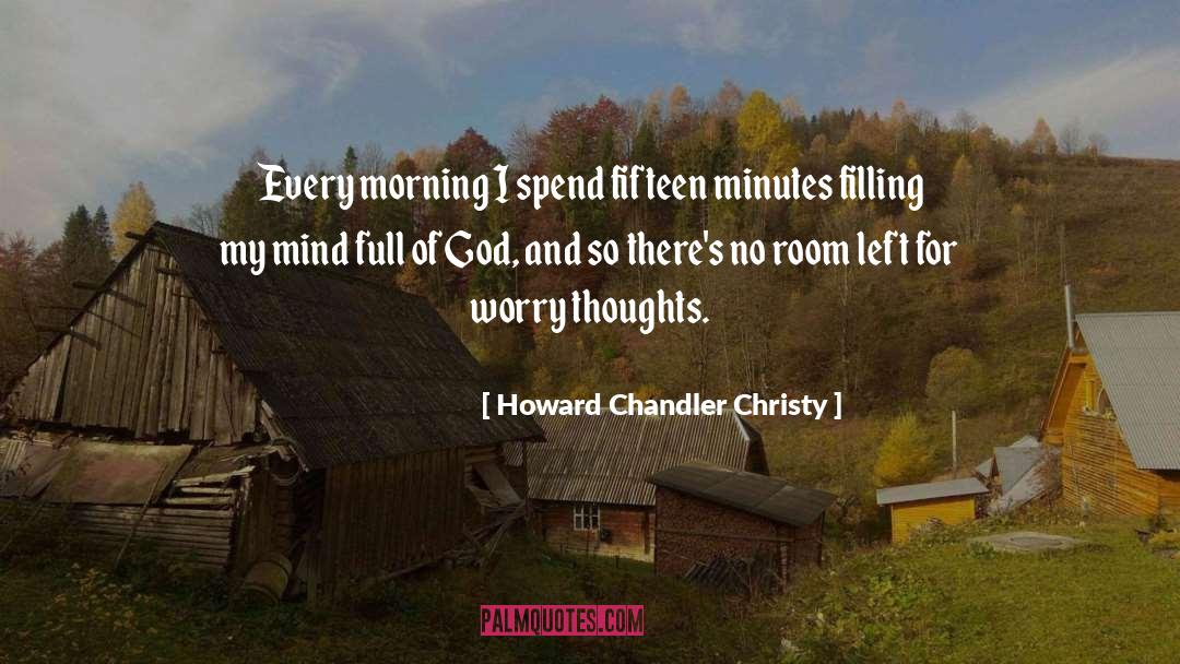 Worry Thoughts quotes by Howard Chandler Christy