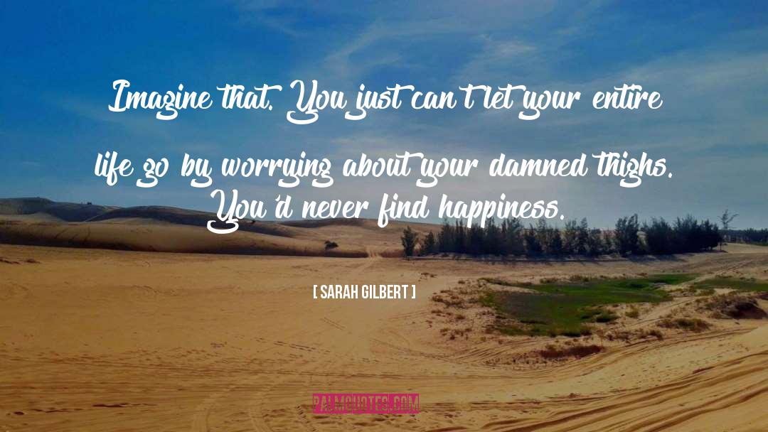 Worrying About Money quotes by Sarah Gilbert