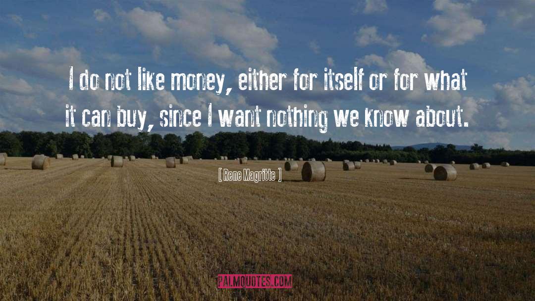 Worrying About Money quotes by Rene Magritte
