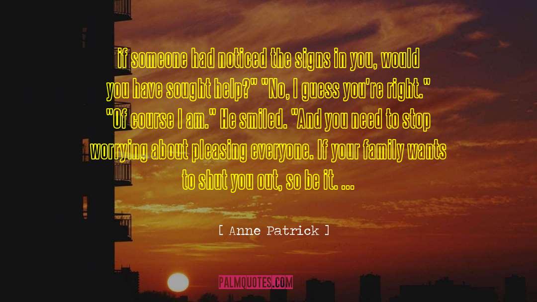 Worrying About Someone You Love quotes by Anne Patrick