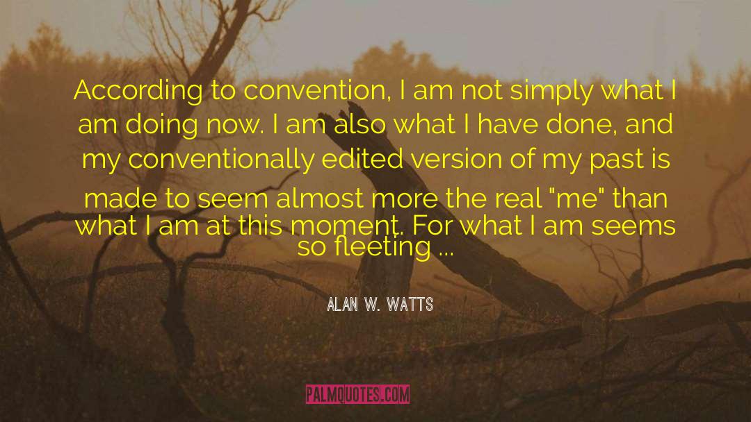 Worrying About The Past quotes by Alan W. Watts