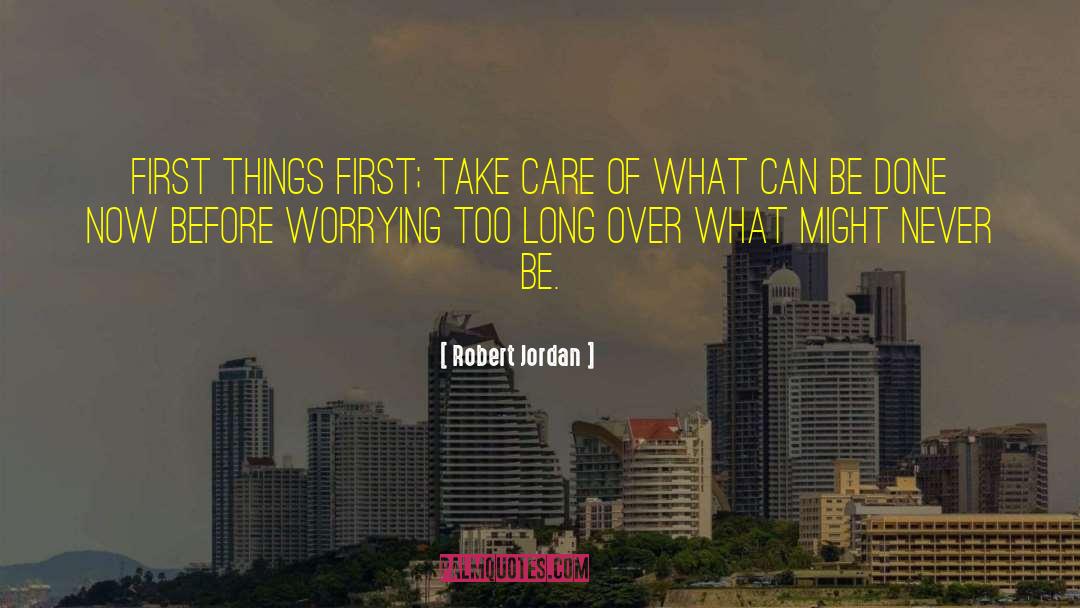 Worrying Over Nothing quotes by Robert Jordan