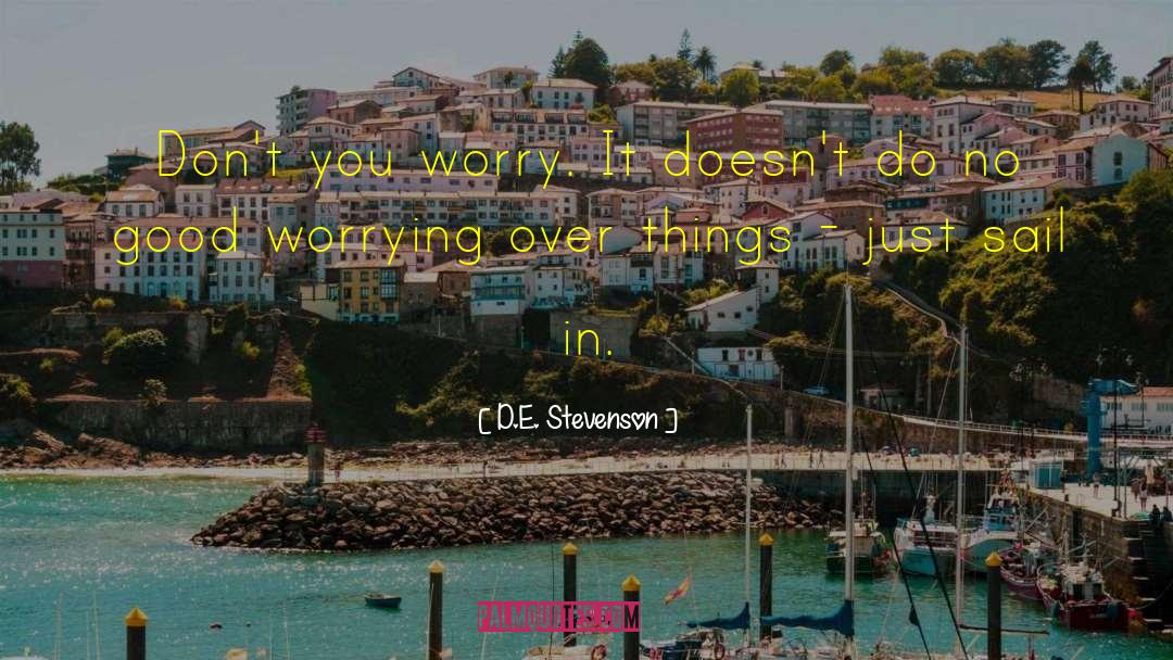 Worrying Over Nothing quotes by D.E. Stevenson
