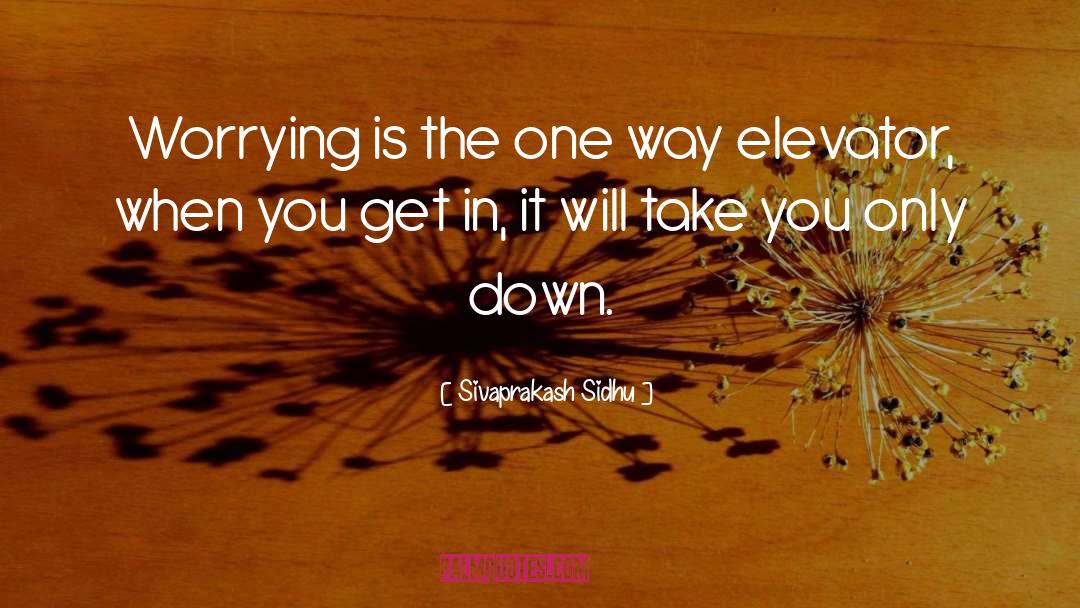 Worrying quotes by Sivaprakash Sidhu