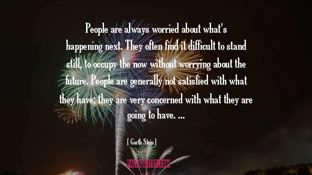 Worrying quotes by Garth Stein