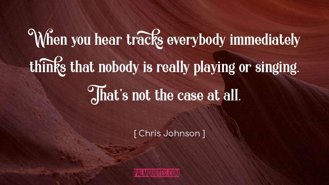 Worse Case quotes by Chris Johnson