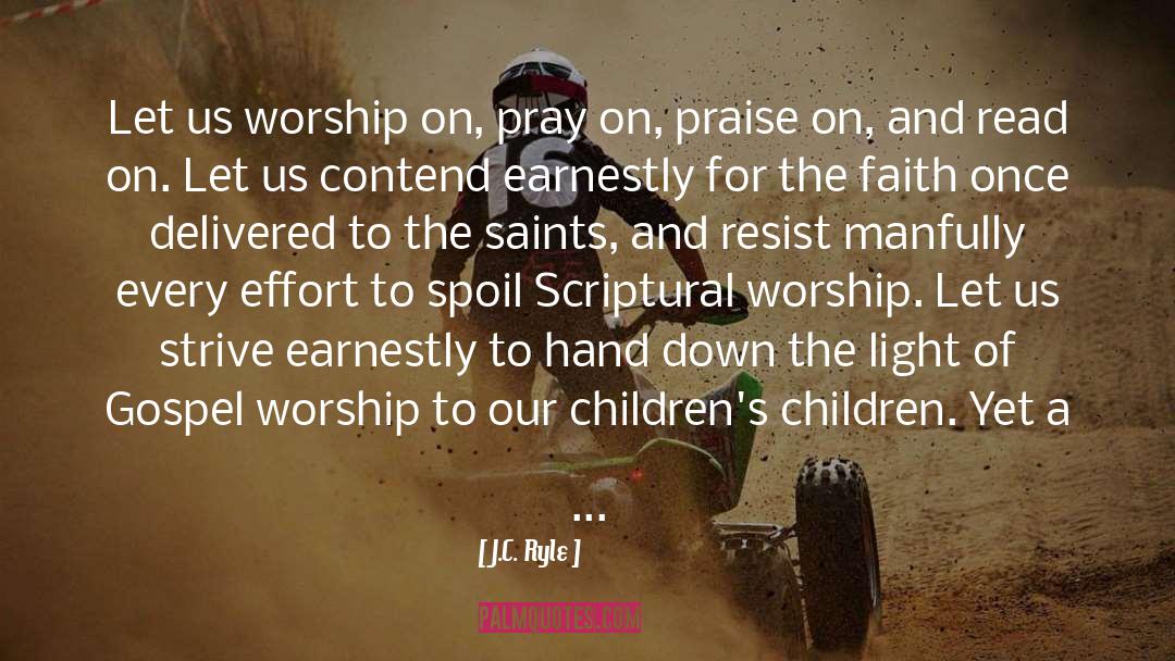 Worship Day quotes by J.C. Ryle