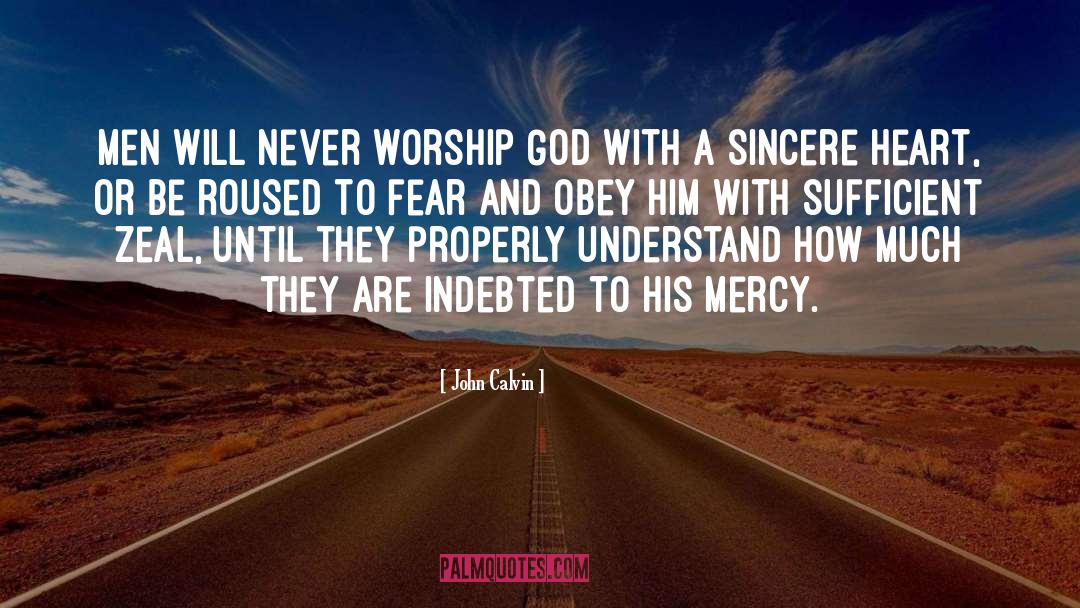 Worship God quotes by John Calvin