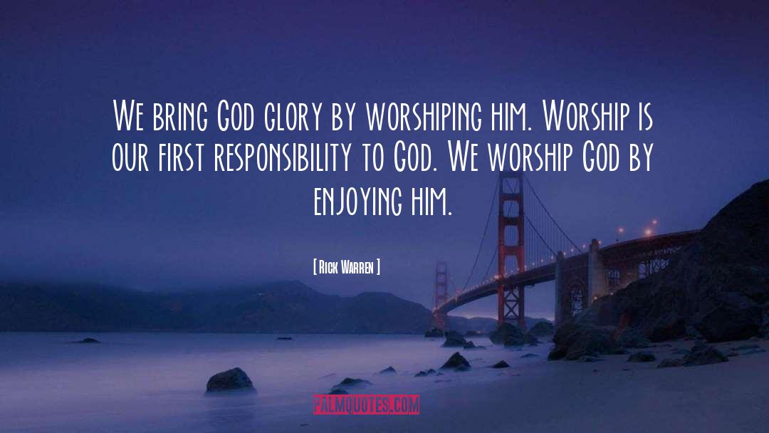 Worship God quotes by Rick Warren