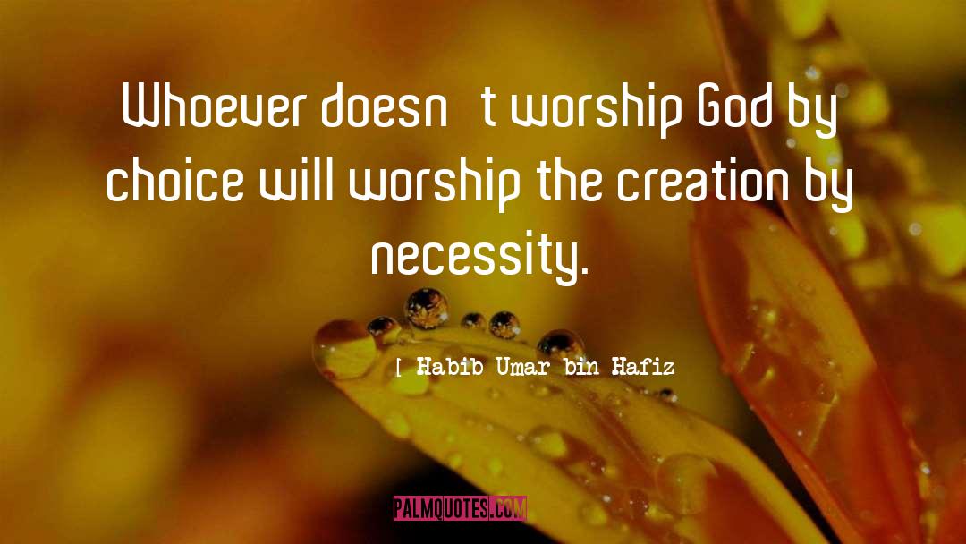 Worship God quotes by Habib Umar Bin Hafiz
