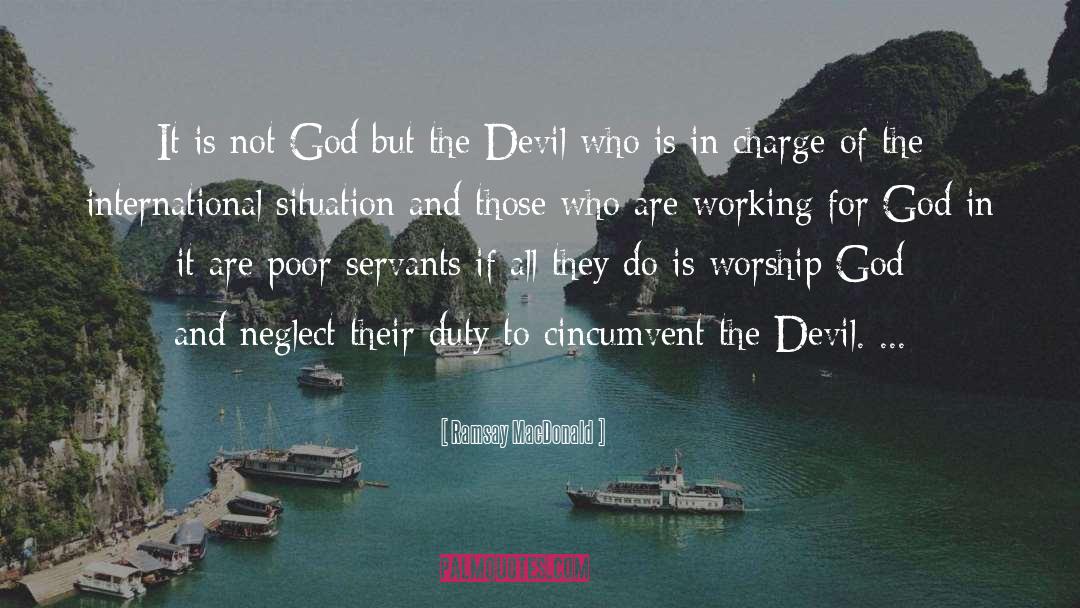 Worship God quotes by Ramsay MacDonald