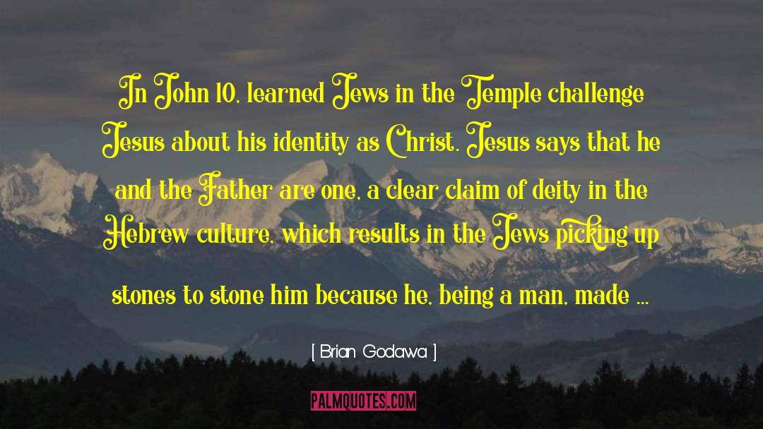 Worship Jesus quotes by Brian Godawa