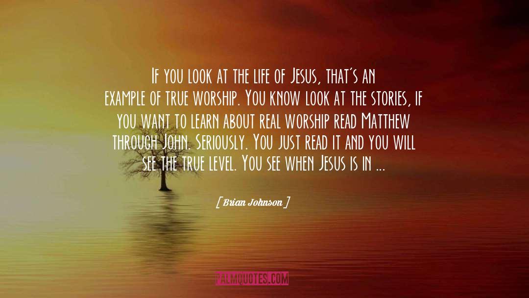 Worship Jesus quotes by Brian Johnson