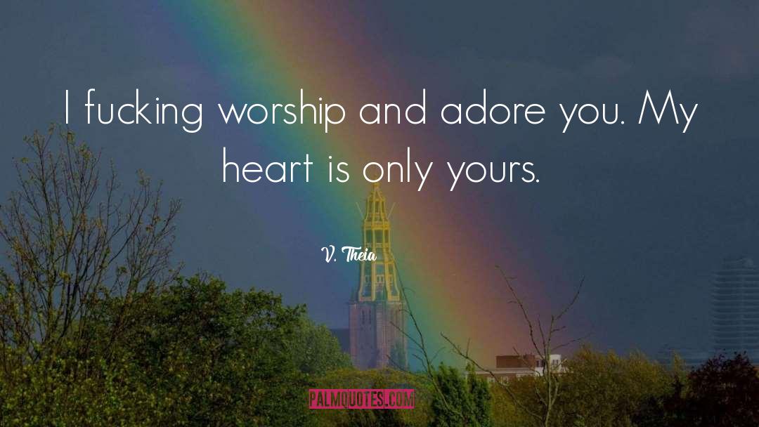 Worship Leader quotes by V. Theia